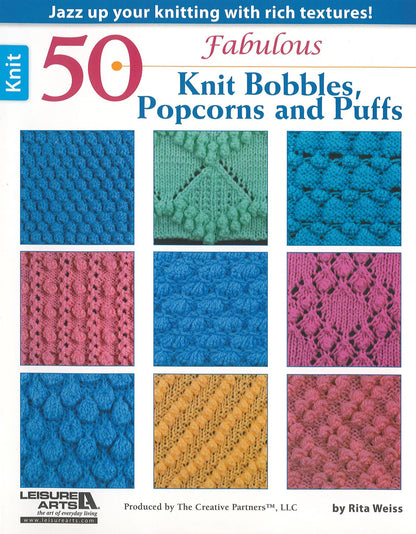 50 Fabulous Knit Bobbles, Popcorns and Puffs Rita Weiss Leisure Arts #18881 Book