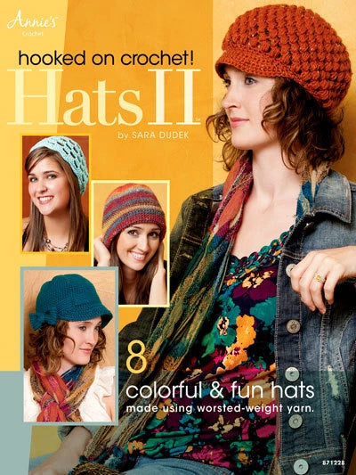 Book cover of 'Hooked on Crochet! Hats II' by Sara Dudek featuring a woman wearing a crocheted hat.