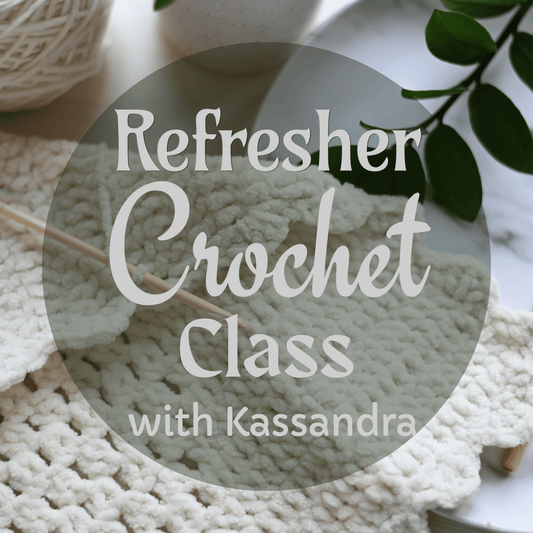 Basics Crochet Refresher Class - Wed Nov 4th at 6:30pm