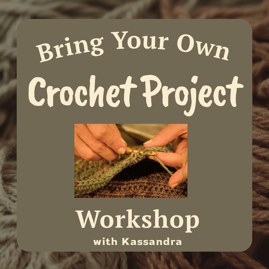 Bring Your Crochet Project Workshop - Sat Nov 7th at 2:30