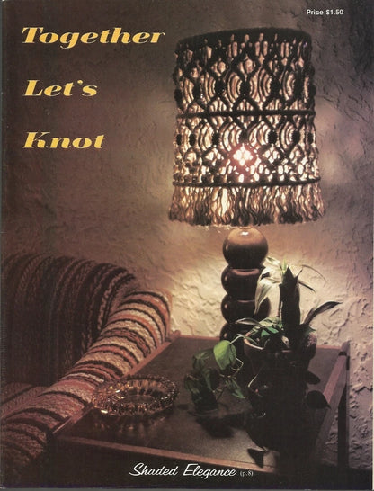Together Let's Knot Macrame Vintage Pattern Booklet
