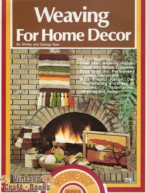 Book cover of 'Weaving for Home Decor' by Shirley and George Now, featuring a fireplace and woven items.