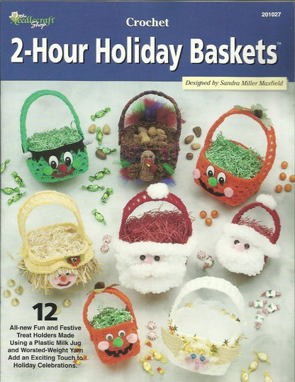 2-Hour Holiday Baskets Sandra Miller Maxfield Crochet Patterns Santa Turkey+
