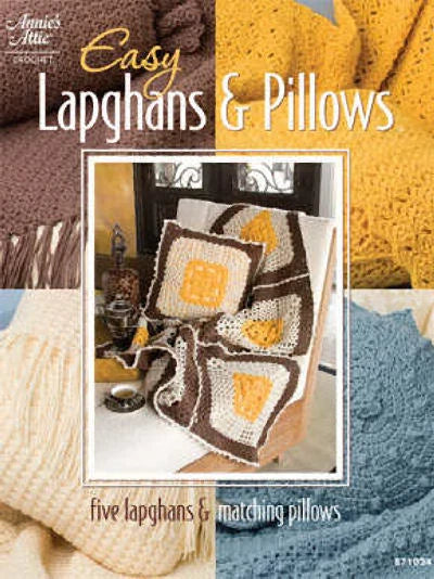 Book cover of 'Easy Lapghans & Pillows' by Annie's Attic with crochet patterns and matching pillows.