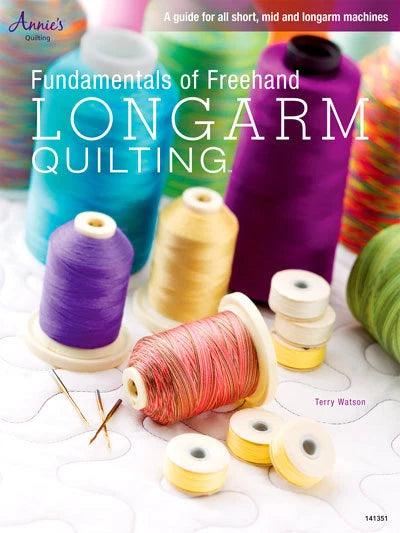 Book cover of 'Fundamentals of Freehand Longarm Quilting' with colorful thread spools on a white background.
